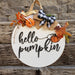 Hello Pumpkin - Wooden  Door Hanger - Semper-KIK